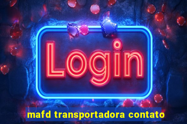 mafd transportadora contato